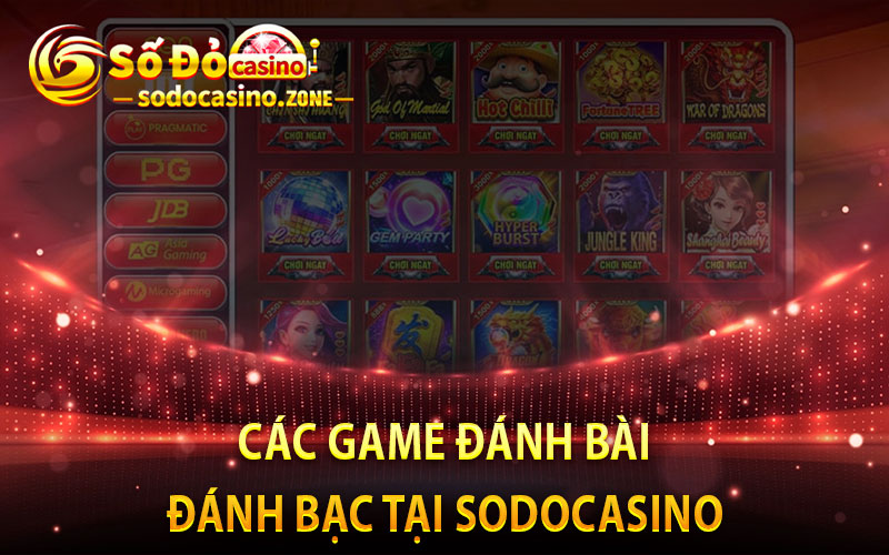 Các Game Đánh Bài, Đánh Bạc Tại Sodocasino