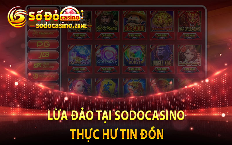 Lừa Đảo Tại Sodocasino: Thực Hư Tin Đồn