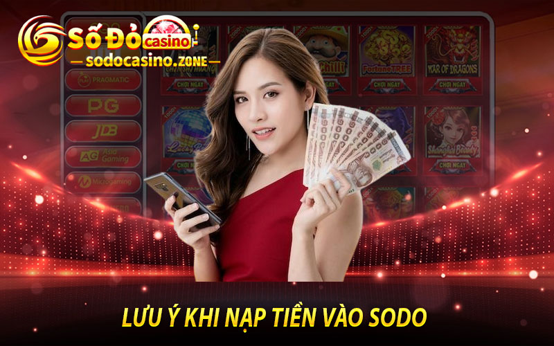 Lưu Ý Khi Nạp Tiền Vào Sodo